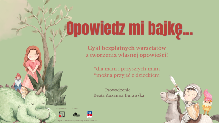 Opowiedz mi bajkę – bezpłatny cykl warsztatów z tkania opowieści dla przyszłych i obecnych mam z dziećmi